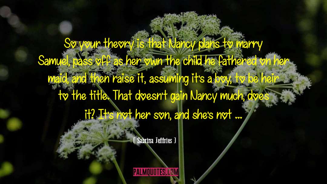 Child Psychology quotes by Sabrina Jeffries