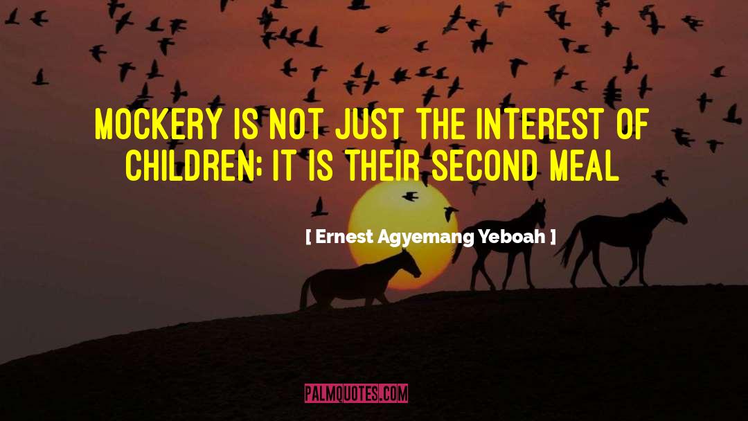 Child Psychology quotes by Ernest Agyemang Yeboah