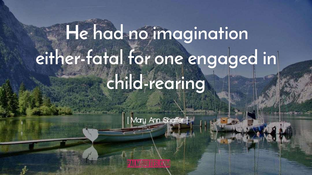 Child Rearing quotes by Mary Ann Shaffer