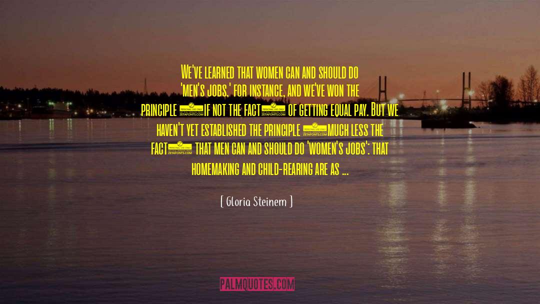 Child Rearing quotes by Gloria Steinem