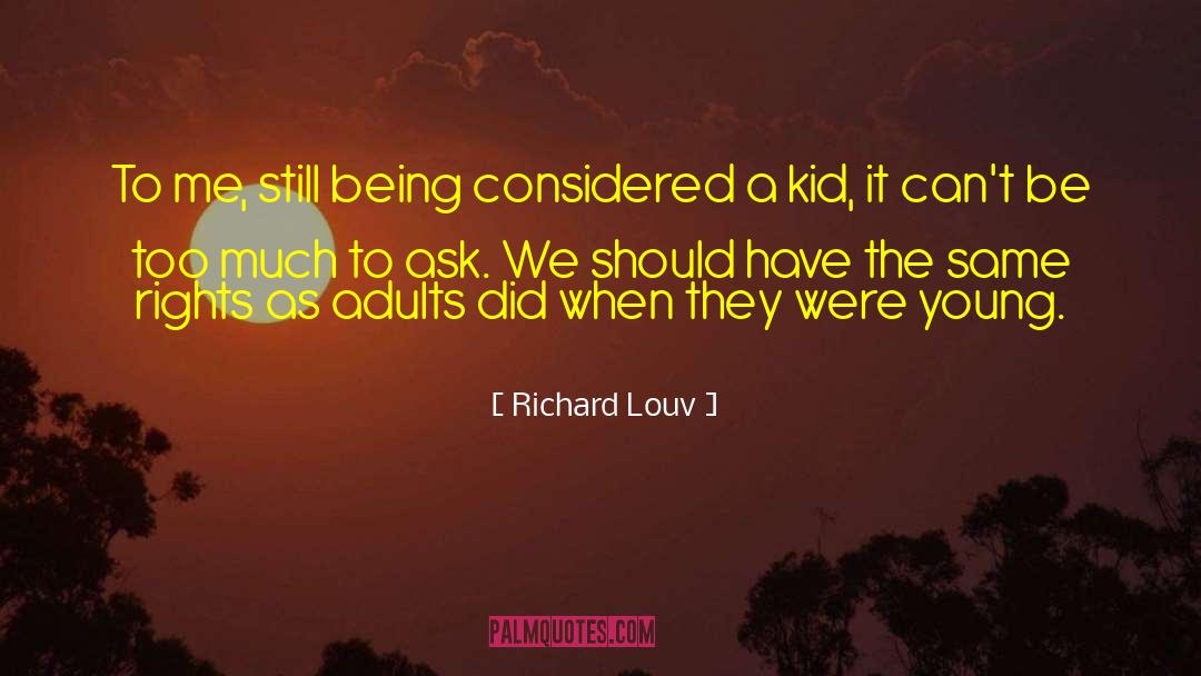 Child Rights quotes by Richard Louv