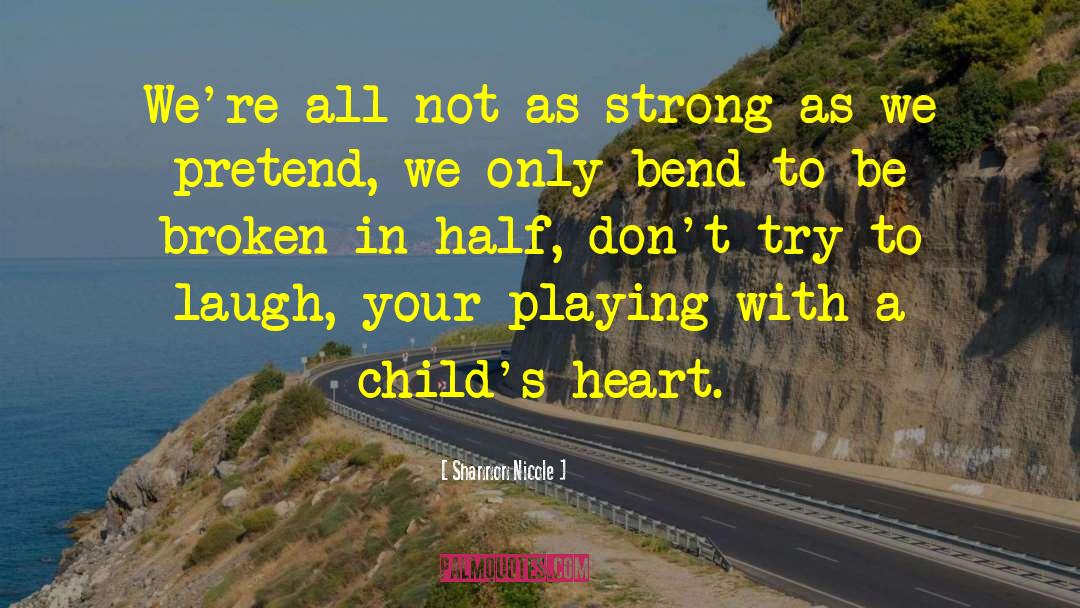 Child S Heart quotes by Shannon Nicole