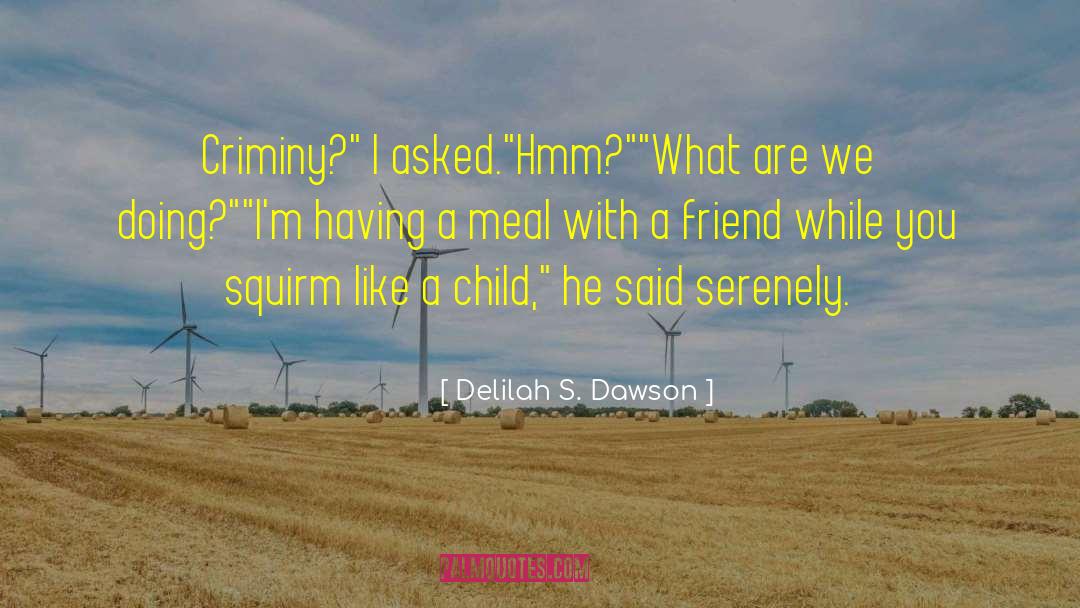 Child S Heart quotes by Delilah S. Dawson
