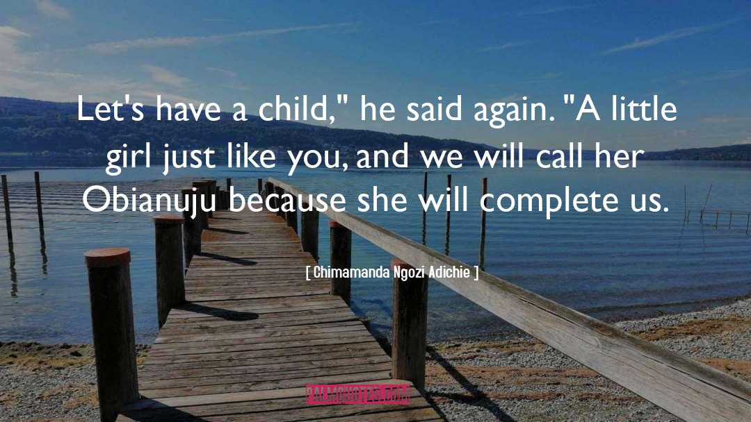 Child Safety quotes by Chimamanda Ngozi Adichie