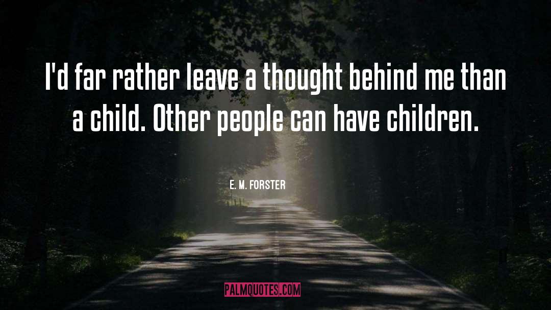 Child Safety quotes by E. M. Forster