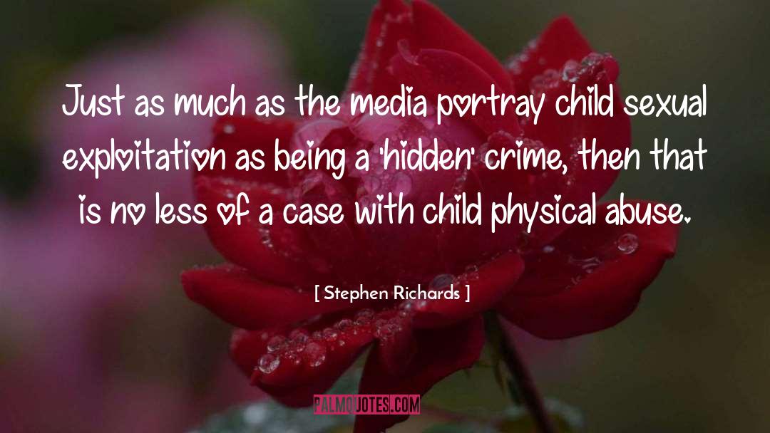 Child Sexual Abuse Survivor quotes by Stephen Richards