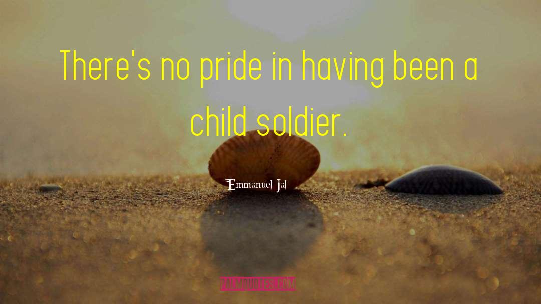 Child Soldier quotes by Emmanuel Jal