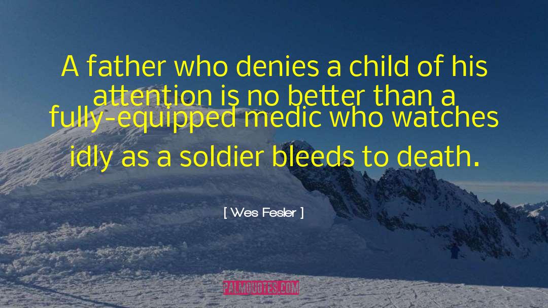 Child Soldier Slavery quotes by Wes Fesler