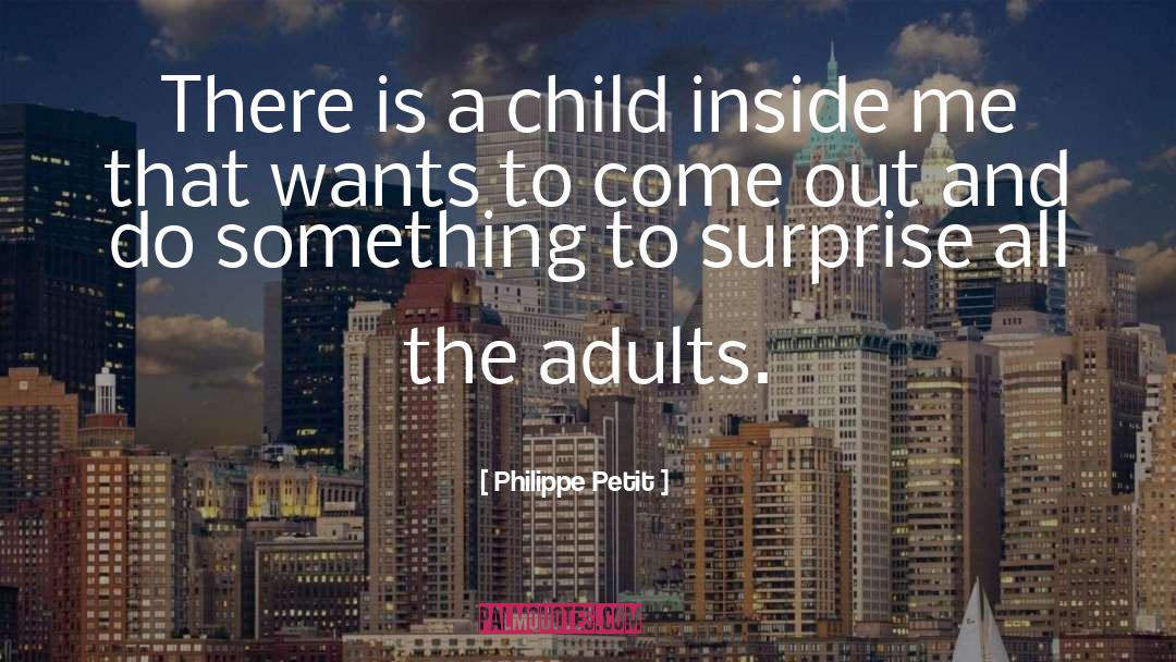 Child Washer quotes by Philippe Petit