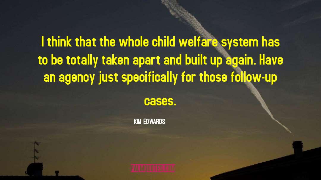 Child Welfare quotes by Kim Edwards