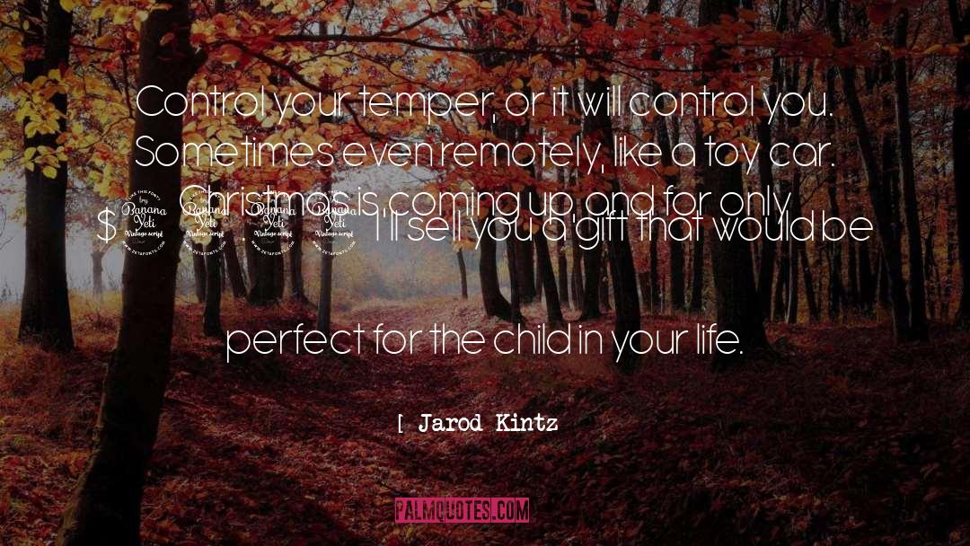 Child Youngsters quotes by Jarod Kintz