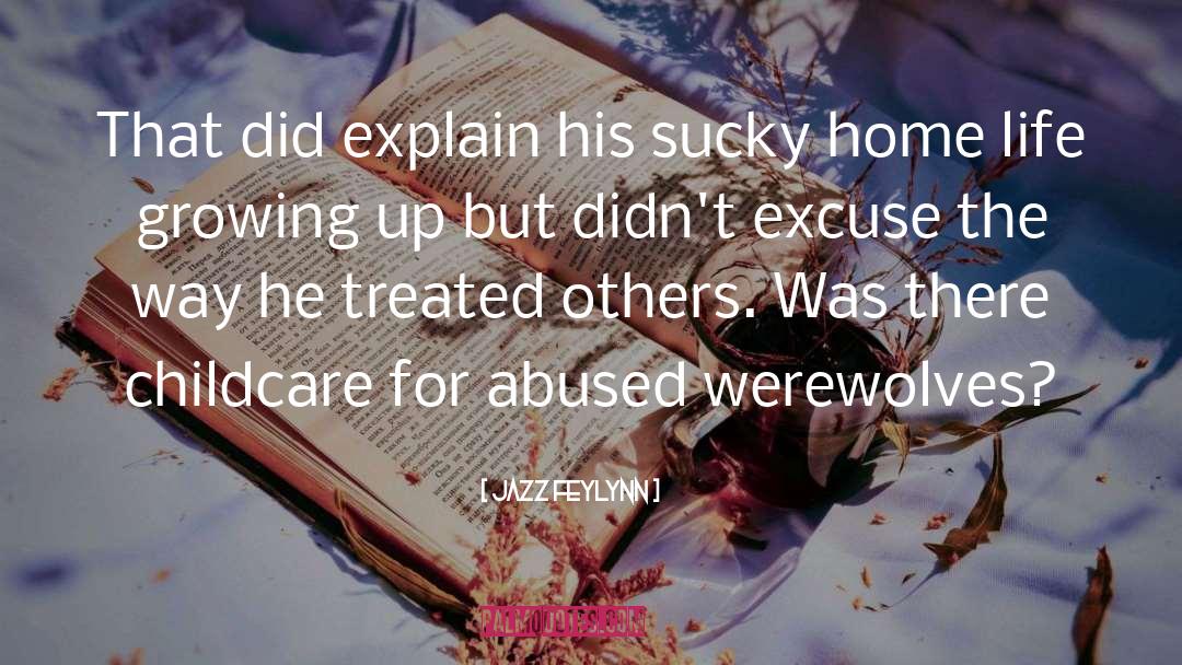 Childcare For Abused quotes by Jazz Feylynn