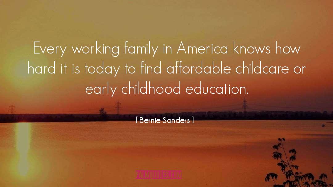 Childcare quotes by Bernie Sanders