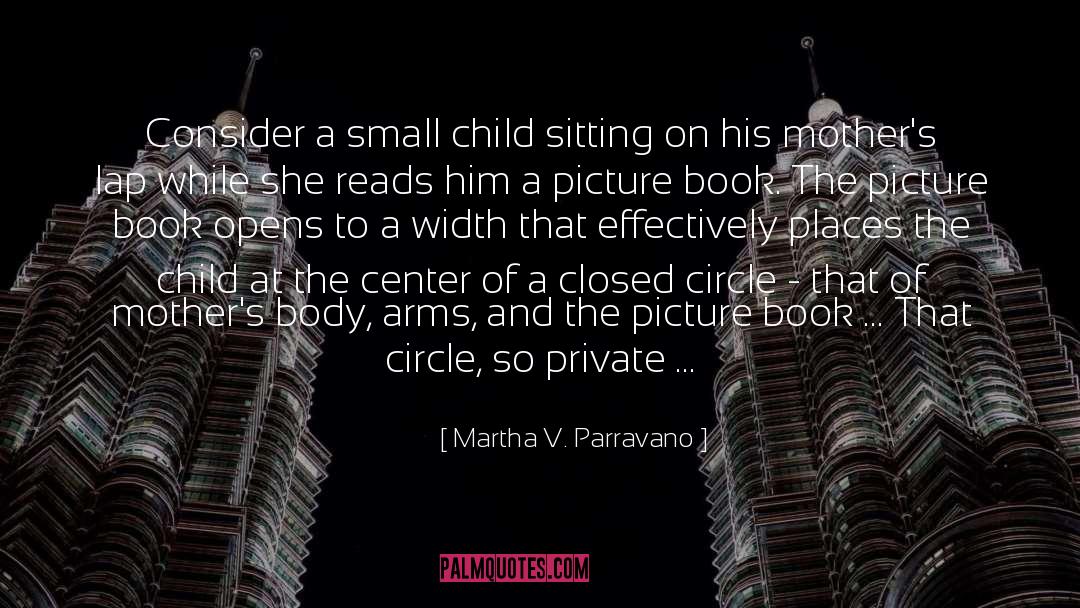 Childen quotes by Martha V. Parravano