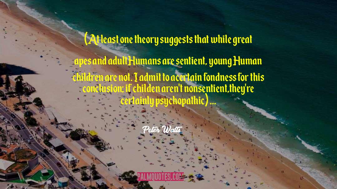 Childen quotes by Peter Watts