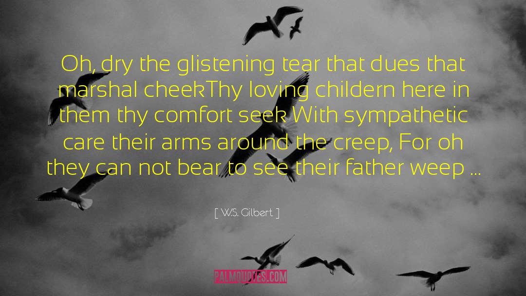 Childern quotes by W.S. Gilbert