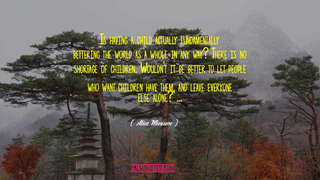Childfree quotes by Alice Minium