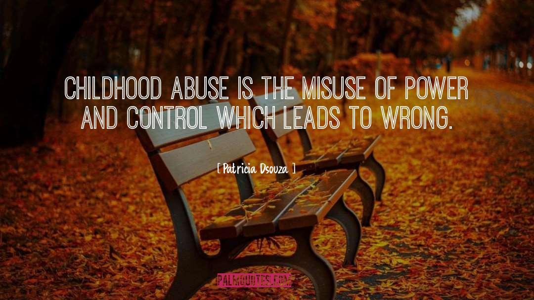 Childhood Abuse quotes by Patricia Dsouza