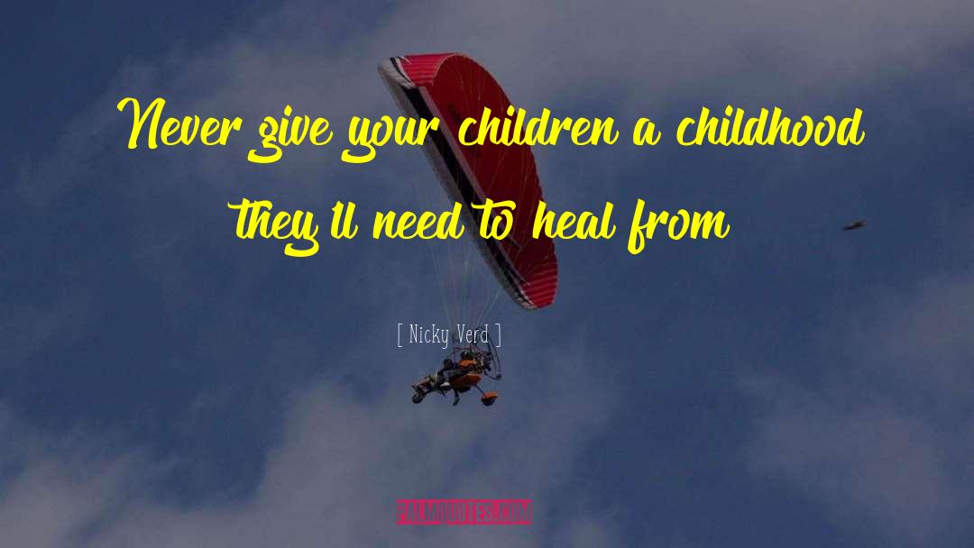 Childhood Abuse quotes by Nicky Verd