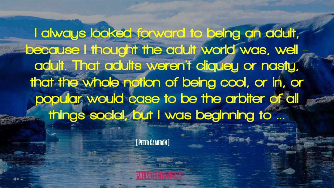 Childhood Adulthood quotes by Peter Cameron