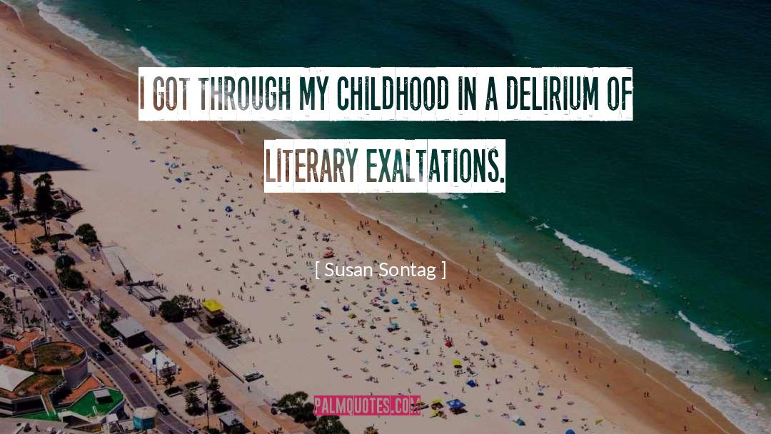 Childhood Adulthood quotes by Susan Sontag