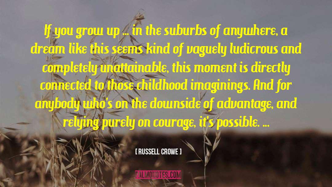 Childhood Adulthood quotes by Russell Crowe