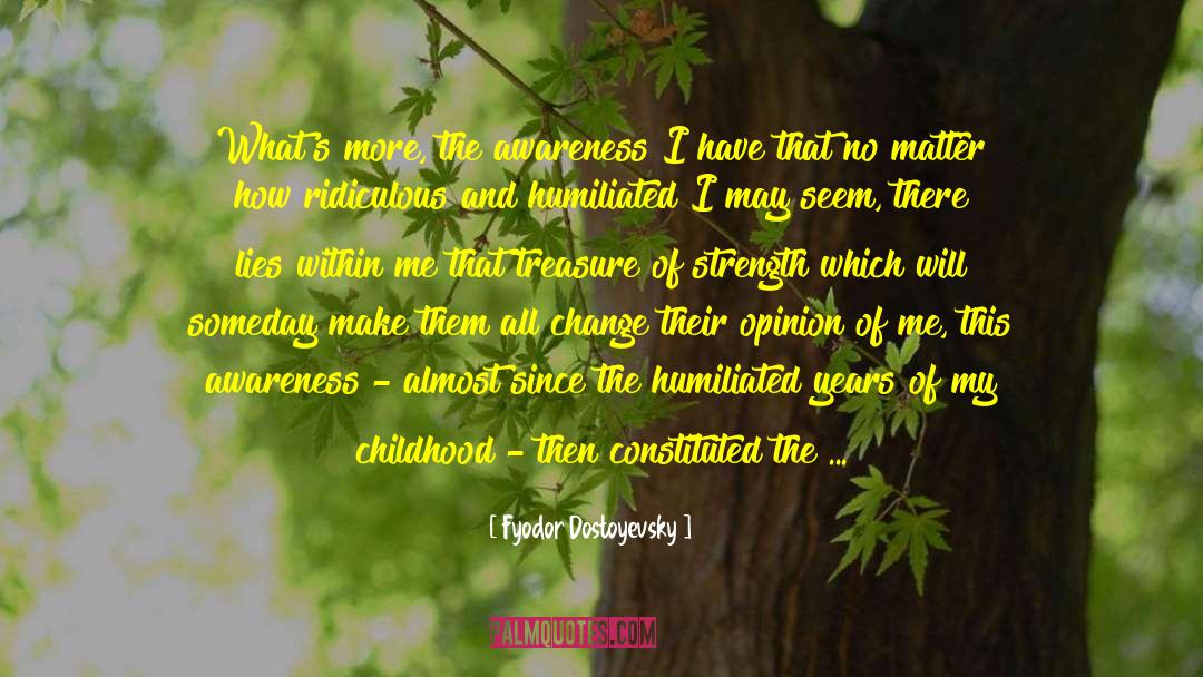 Childhood Adulthood quotes by Fyodor Dostoyevsky