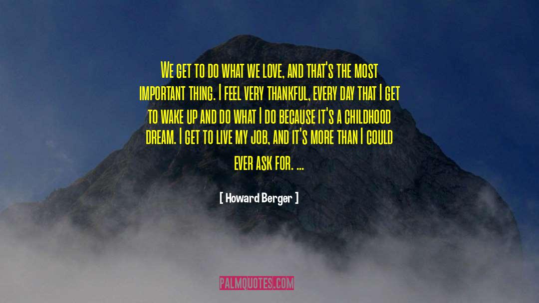Childhood Dream quotes by Howard Berger
