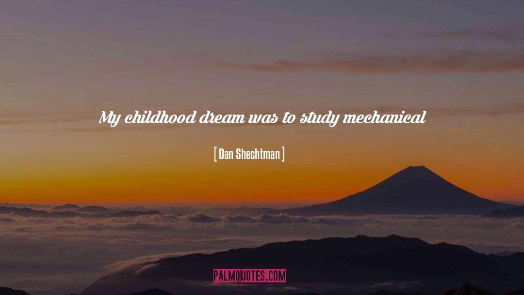 Childhood Dream quotes by Dan Shechtman