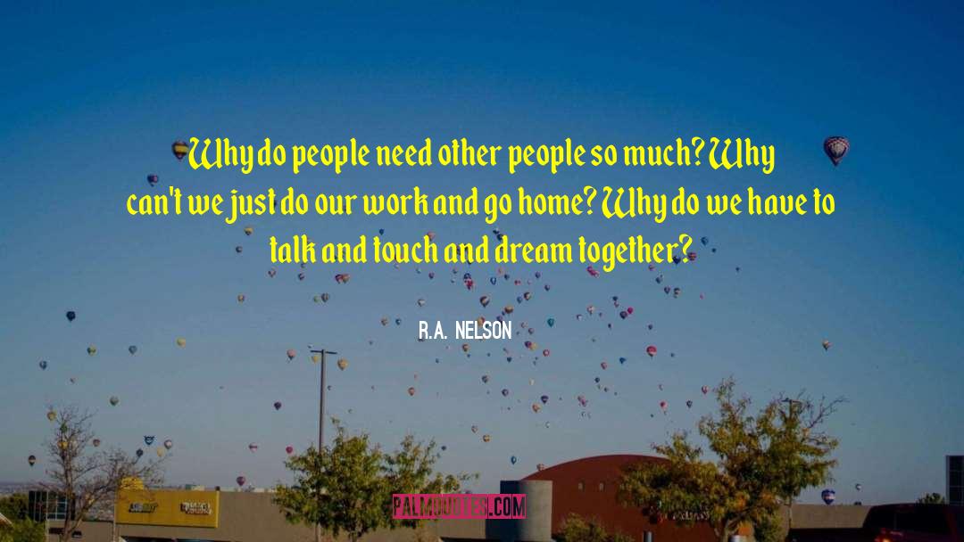 Childhood Dream quotes by R.A. Nelson
