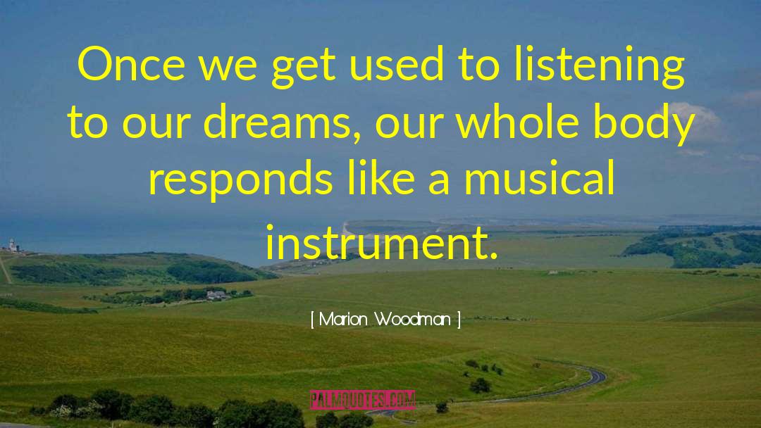 Childhood Dreams quotes by Marion Woodman