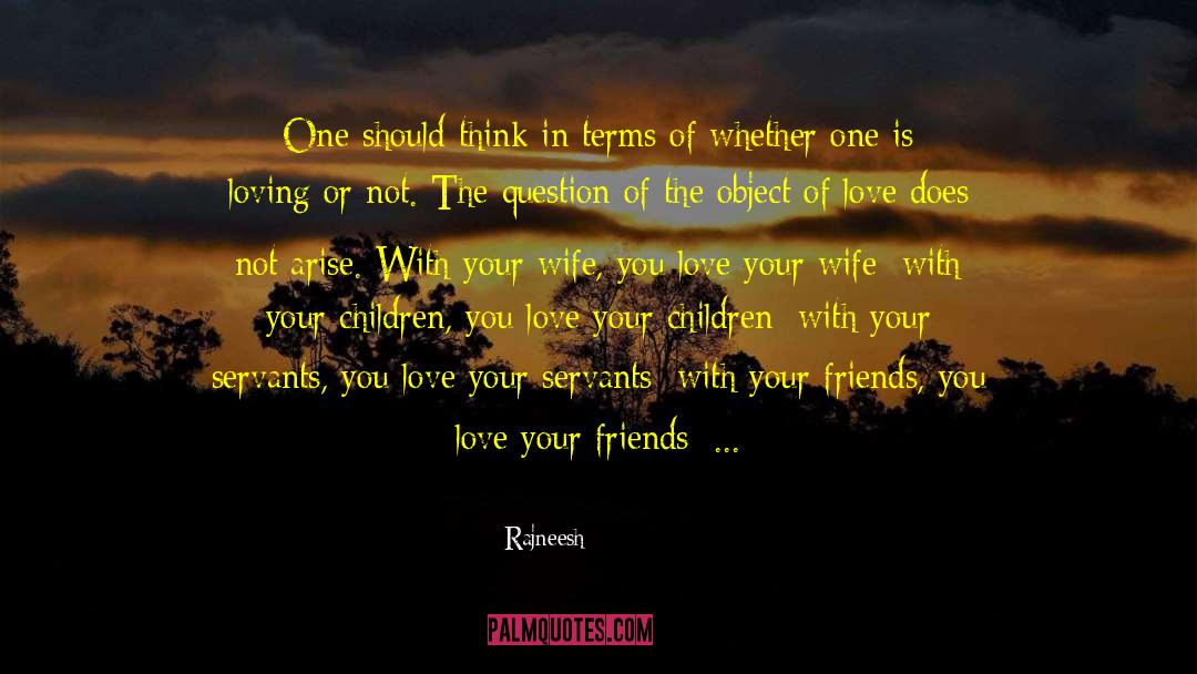 Childhood Friends quotes by Rajneesh