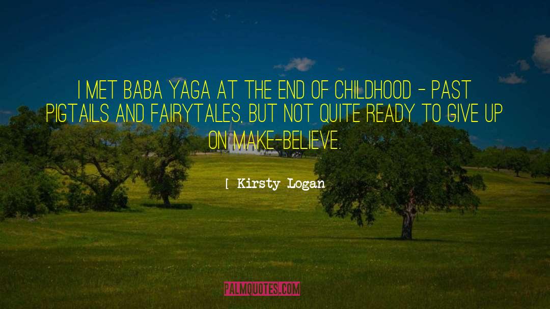 Childhood Friends quotes by Kirsty Logan