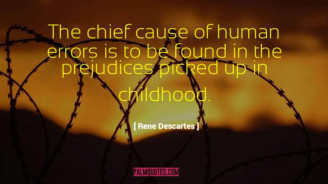 Childhood Game quotes by Rene Descartes