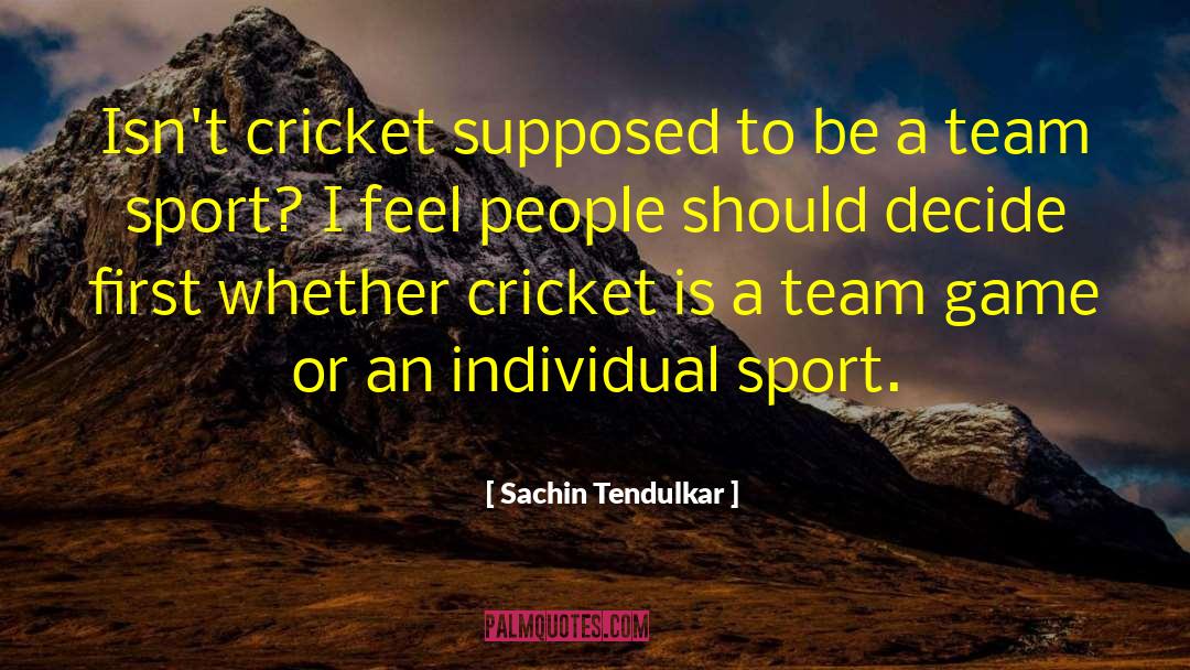 Childhood Game quotes by Sachin Tendulkar