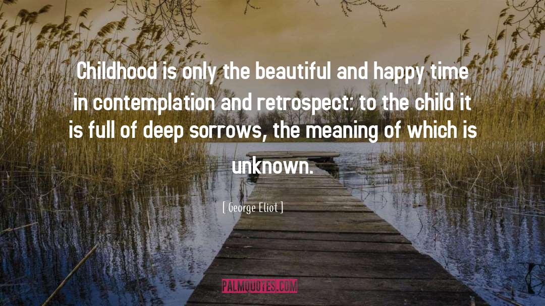 Childhood Games quotes by George Eliot