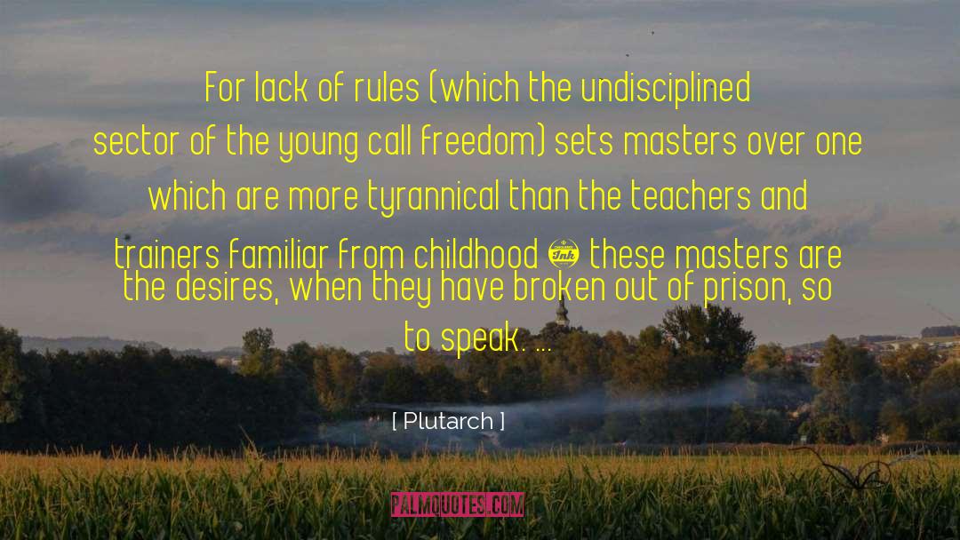 Childhood Grief quotes by Plutarch