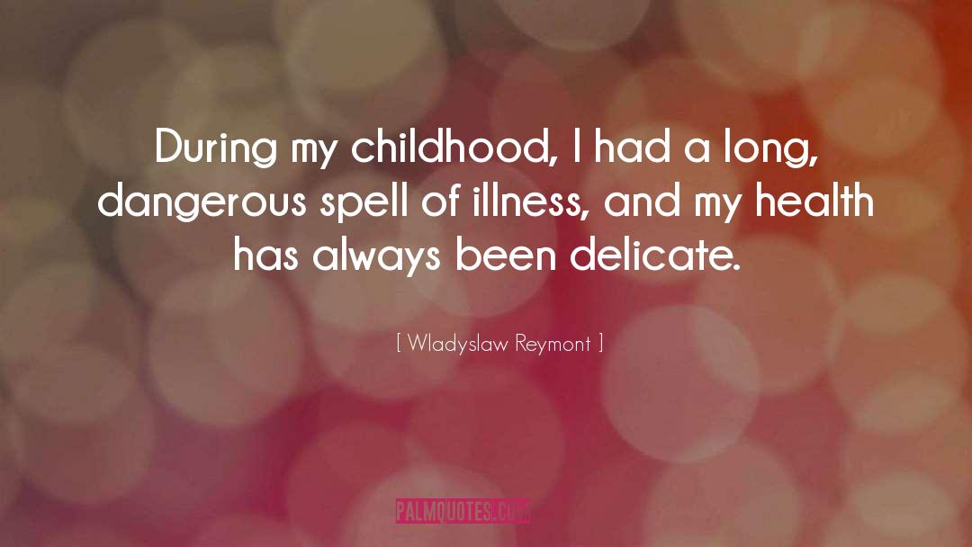 Childhood Grief quotes by Wladyslaw Reymont