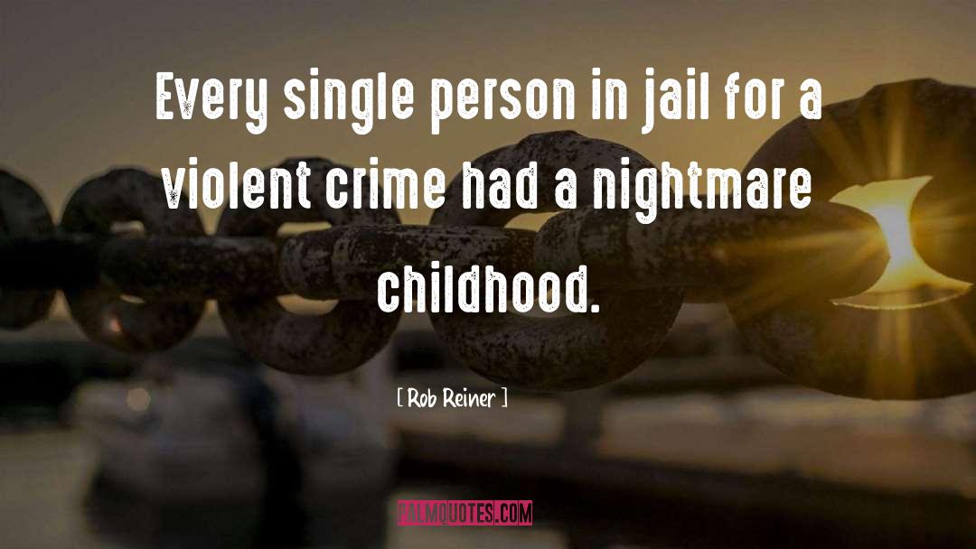 Childhood Innocence quotes by Rob Reiner