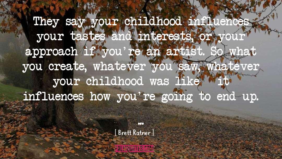Childhood Innocence quotes by Brett Ratner