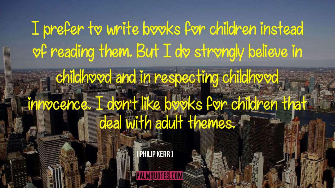 Childhood Innocence quotes by Philip Kerr