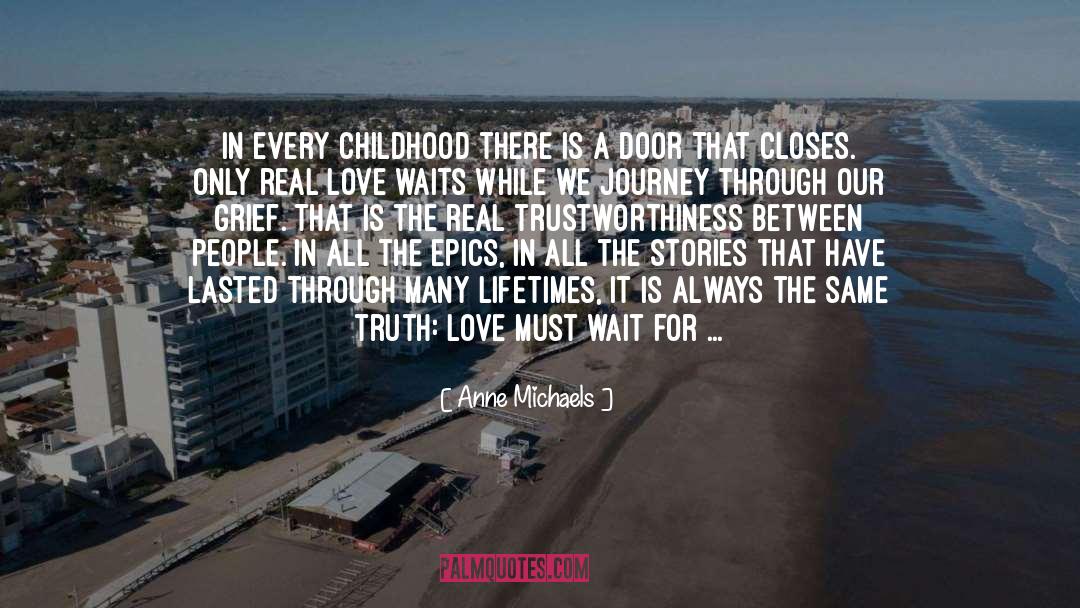 Childhood Is Terrible quotes by Anne Michaels