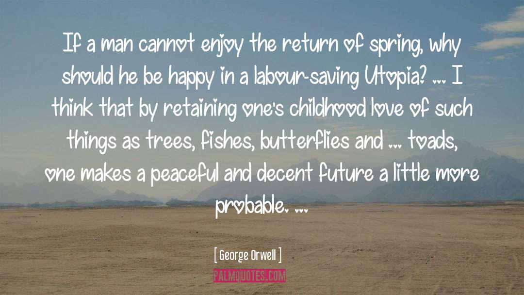 Childhood Love quotes by George Orwell