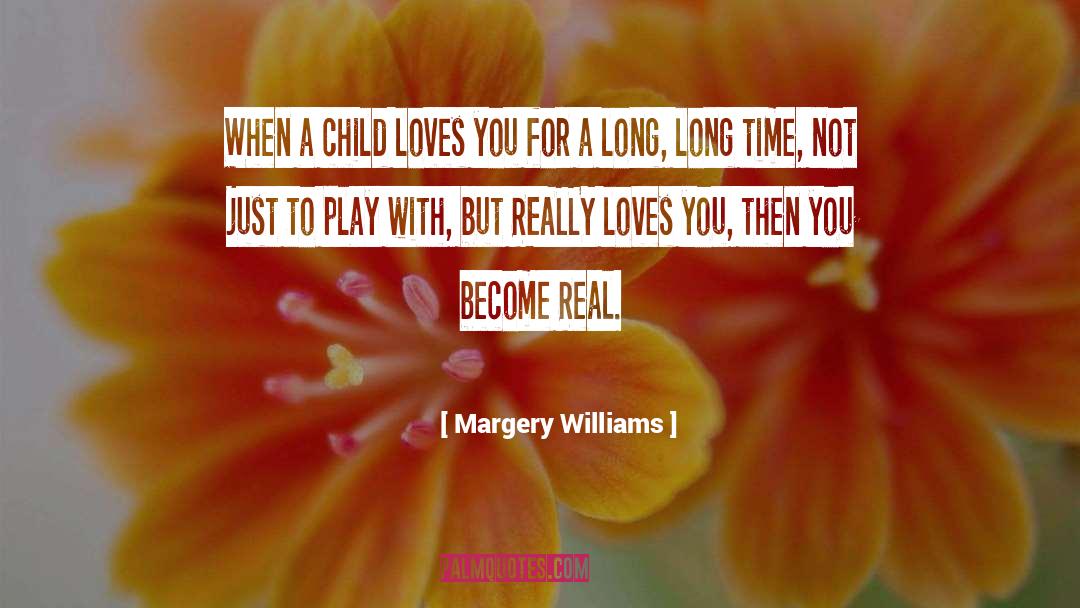 Childhood Love quotes by Margery Williams