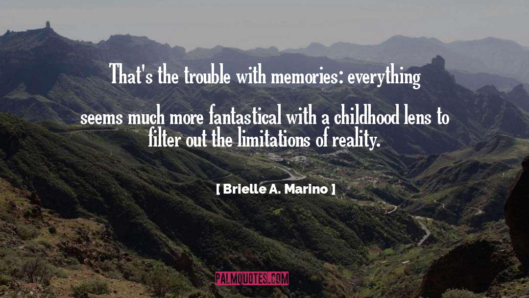 Childhood Memories quotes by Brielle A. Marino