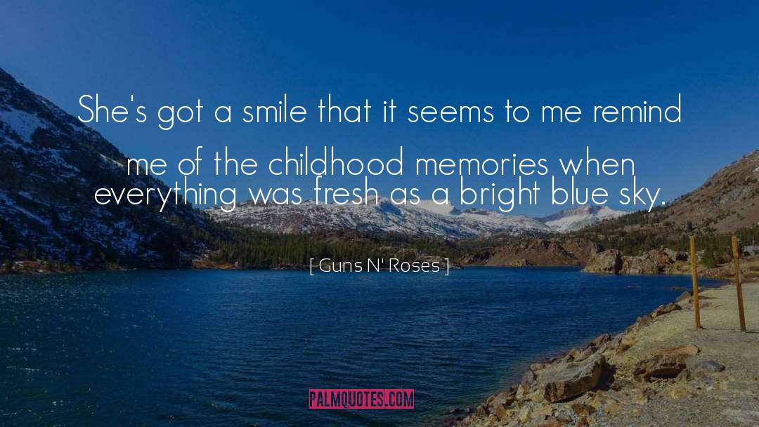 Childhood Memories quotes by Guns N' Roses