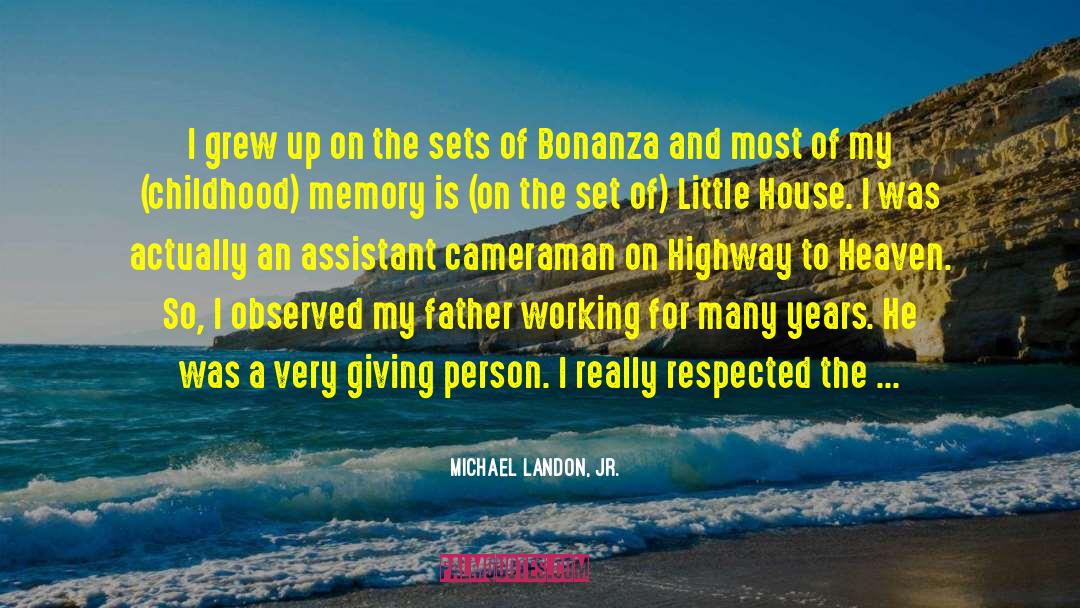 Childhood Memories quotes by Michael Landon, Jr.
