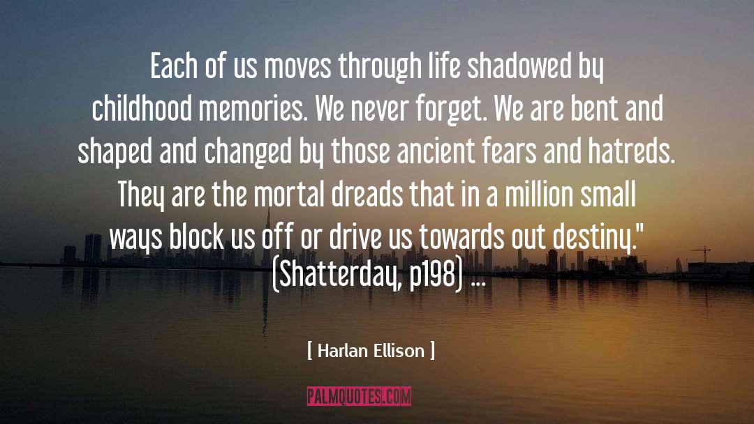 Childhood Memories quotes by Harlan Ellison