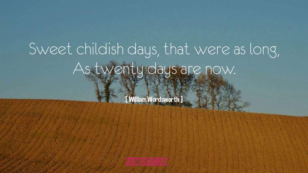 Childhood Memories quotes by William Wordsworth