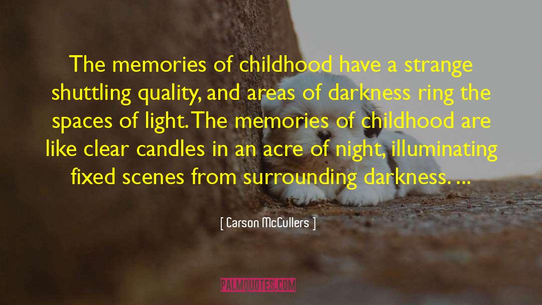 Childhood Memories quotes by Carson McCullers